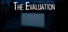 The Evaluation