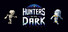 Hunters In The Dark