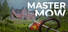 Master of the Mow