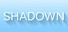 Shadown