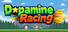 Dopamine Racing