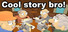 Cool Story Bro!