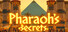 Pharaoh's Secrets