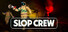 SLOP Crew