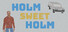 Holm Sweet Holm