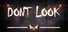 Dont Look