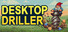 Desktop Driller