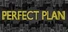 Perfect Plan