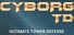 Cyborg Tower Defense
