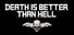 Death is better than Hell