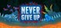 Never Give Up