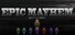 Epic Mayhem