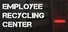 Employee Recycling Center