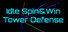 Idle Spin&Win Tower Defense