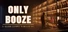 Only Booze: Liquor Store Simulator