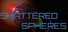 Shattered Spheres