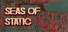Seas of Static