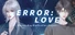 Error: Love - Human Bug Eradication Project