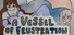 A Vessel of Frustration