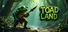 Toad Land
