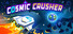 Cosmic Crusher