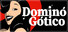 Dominó Gótico