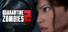 Quarantine Zombies 2: Day Zero