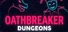 Oathbreak Dungeons