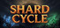 Shard Cycle