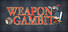 Weapon Gambit
