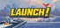 Launch!