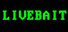 LIVEBAIT