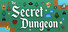 The Secret Dungeon