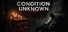 Condition Unknown