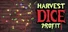Harvest Dice Profit