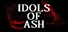 Idols of Ash