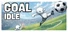 Goal Idle