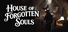 House of Forgotten Souls