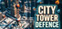 城市塔防-City Tower Defence