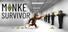 Monke Survivor