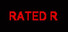 Rated R