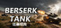 BERSERK TANK