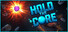 Hold the Core