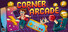 Corner Arcade