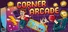 Corner Arcade