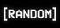 [RANDOM]