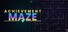 Achivement Maze 1