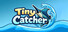 Tiny Catcher