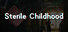Sterile Childhood