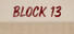 BLOCK13